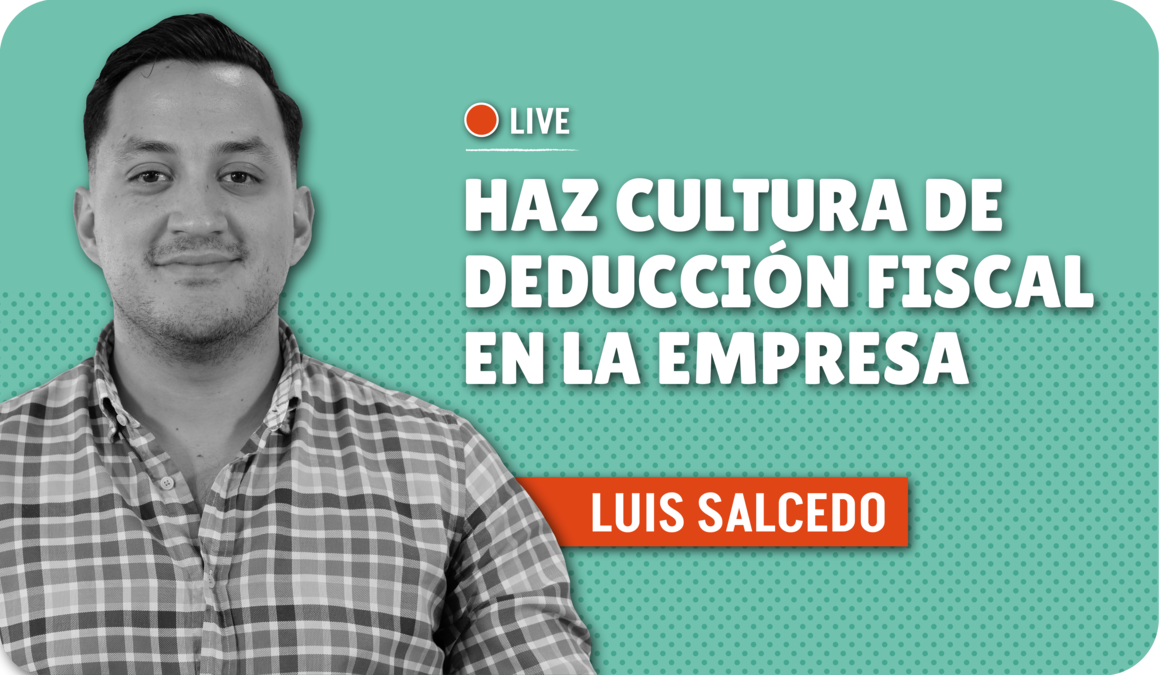 Haz cultura de deducción fiscal en la empresa